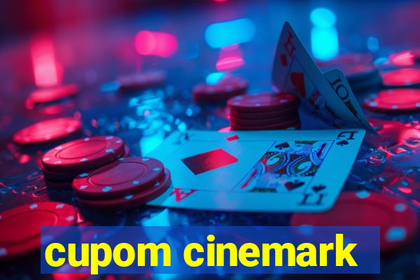 cupom cinemark